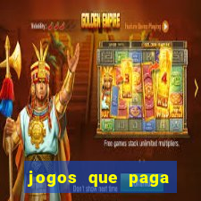 jogos que paga dinheiro sem depositar